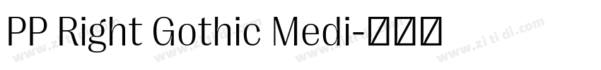 PP Right Gothic Medi字体转换
